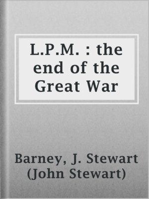 cover image of L.P.M. : the end of the Great War